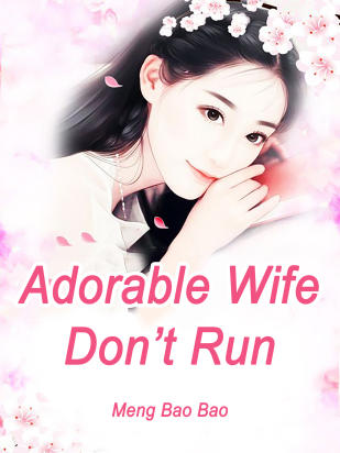 Adorable Wife, Don’t Run